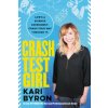 Crash Test Girl (Kari Byron)(Brožovaná)