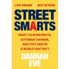 STREET SMARTS TRUST YOUR INSTINCTS, OU