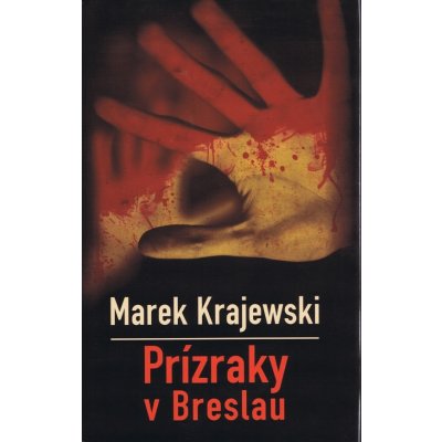 Prízraky v Breslau - Marek Krajewski