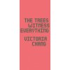 Trees Witness Everything