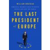 The Last President of Europe