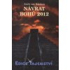 Návrat bohů 2012 (Erich von Däniken)