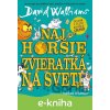 Najhoršie na svete: Najhoršie zvieratká na svete - David Walliams