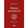 Brána zasvěcení - Mysterijní drama I. - Rudolf Steiner