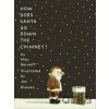 How Does Santa Go Down the Chimney? - Mac Barnett, Jon Klassen (Ilustrátor)