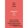 Neúprosné nie zhonu - John Mark Comer