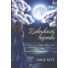Zabudnutá legenda - Proroctvo - West Ann J.