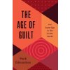 The Age of Guilt: The Super-Ego in the Online World (Edmundson Mark)