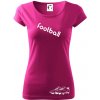 FOOTBALL nápis šikmo - Dámske tričko Pure - S ( Fuchsiová )