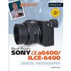 David Buschs Sony Alpha A6400/Ilce-6400 Guide to Digital Photography (Busch David D.)