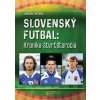 Slovenský futbal: Kronika štvrťstoročia - Ladislav Harsányi