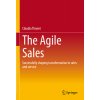 The Agile Sales: Successfully Shaping Transformation in Sales and Service (Thonet Claudia)