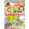 Dětské superaktivity