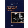 Praktická chirurgie trachey - Pavel Pafko