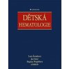 Dětská hematologie - Lucie Šrámková, Jan Starý, Dagmar Pospíšilová