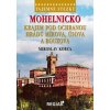 Mohelnicko Krajem pod ochranou hradů Mírova, Úsova a Bouzova - Miroslav Kobza