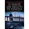 ponte dei delitti di Venezia (Matteo Strukul)(Pevná)