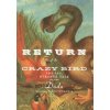 Return of the Crazy Bird