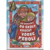 Do školičky, do školy kráčať vôbec nebolí 2. vydanie