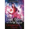 The Lost Book of the White - Cassandra Clare, Wesley Chu