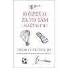 Môžeš si za to sám - našťastie! - Thomas Fritzsche