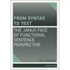 From syntax to Text: The Janus face of Functional Sentence Perspective