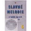 Slávne melodie v lehké úpravě pro klavír 6 + CD
