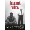 Železná vôľa 2.vyd - Mike Tyson