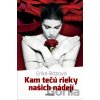 Kam tečú rieky našich nádejí