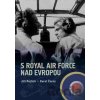 S Royal Air Force nad Evropou - Jiří Rajlich, Karel Černý