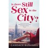 Is There Still Sex in the City? (Bushnell Candace)