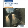 COLD WAR: ASIA 1945-93 (ACCESS TO HIST) - Vivienne Sanders