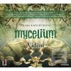 Mycelium IV - Vidění - 2… (Vilma Kadlečková)