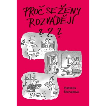 Proč se ženy rozvádějí? - Vladimíra Škarvadová