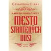 Mesto stratených duší - Nástroje smrteľníkov (piata kniha) - Cassandra Clare