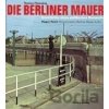 Die Berliner Mauer - Thomas Flemming