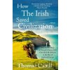 How The Irish Saved Civilization - Thomas Cahill