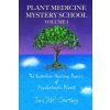 Plant Medicine Mystery School Volume I (August Hall)(Brožovaná)