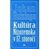 Kultúra Nizozemska v 17. storočí - Johan Huizinga