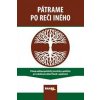 Pátrame po reči iného - Kratochvíl Viliam