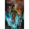 Breath of Earth (Cato Beth)