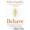 Behave - Robert Sapolsky