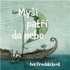 Audiokniha - Iva Procházková - Myši patří do nebe (MP3-CD)