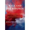 Rage and the Republic (TURLEY JONATHAN)(Pevná)