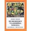Humoresky Vladimíra Nosáľa (mäkká v.) - Nosáľ Jozef