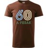60 a fešák - Klasické pánske tričko vyššej gramáže - S ( Čokoládová )