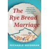 The Rye Bread Marriage: How I Found Happiness with a Partner I'll Never Understand