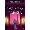 Parfumérka z Paríža (Alka Joshi)