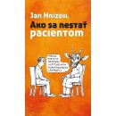 Kniha Ako sa nestať pacientom - Jan Hnízdil