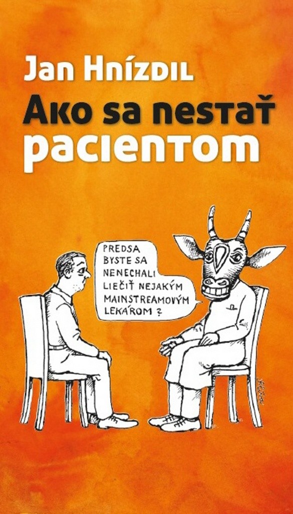 Ako sa nestať pacientom - Jan Hnízdil